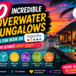 10 Incredible Overwater Bungalows You Can Book on Agoda (The Complete Adult Escape)